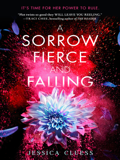Title details for A Sorrow Fierce and Falling (Kingdom on Fire, Book Three) by Jessica Cluess - Available